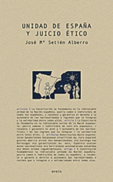 UNIDAD DE ESPAÑA Y JUICIO ETICO | 9788497461986 | SETIEN ALBERRO, JOSE Mª | Llibreria L'Illa - Llibreria Online de Mollet - Comprar llibres online