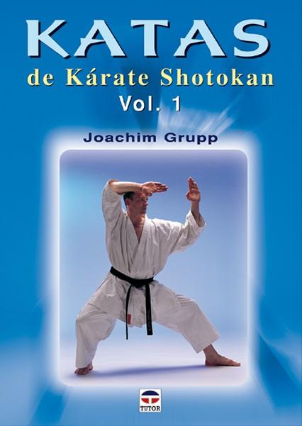 KATAS DE KARATE SHOTOKAN VOL I | 9788479024901 | GRUPP, JOACHIM | Llibreria L'Illa - Llibreria Online de Mollet - Comprar llibres online