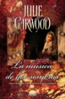 MUSICA DE LAS SOMBRAS, LA | 9788466639149 | GARWOOD, JULIE | Llibreria L'Illa - Llibreria Online de Mollet - Comprar llibres online