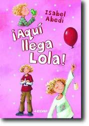 AQUI LLEGA LOLA! | 9788441418080 | ABEDI, ISABEL | Llibreria L'Illa - Llibreria Online de Mollet - Comprar llibres online