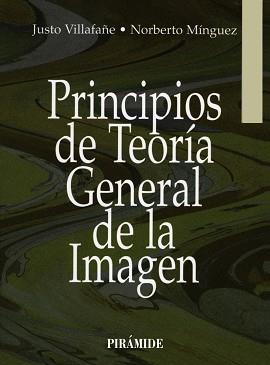 PRINCIPIOS DE TEORIA GENERAL DE LA IMAGEN | 9788436810042 | VILLAFAÑE, JUSTO | Llibreria L'Illa - Llibreria Online de Mollet - Comprar llibres online