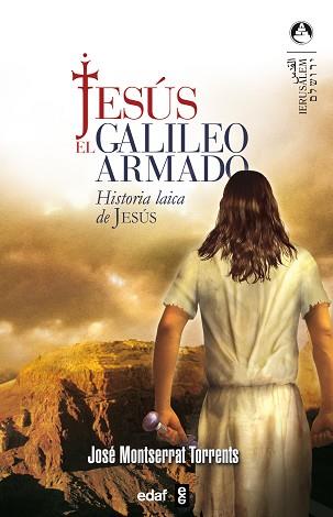 JESUS EL GALILEO ARMADO | 9788441419629 | TORRENTS, JOSE MONTSERRAT | Llibreria L'Illa - Llibreria Online de Mollet - Comprar llibres online