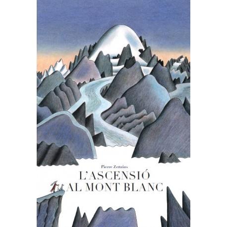 ASCENSIÓ AL MONT BLANC, L' | 9788415315544 | ZENZIUS, PIERRE/ SALES, NÚRIA (IL.) | Llibreria L'Illa - Llibreria Online de Mollet - Comprar llibres online