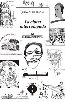 CIUTAT INTERROMPUDA, LA | 9788433915702 | GUILLAMON, JULIÀ | Llibreria L'Illa - Llibreria Online de Mollet - Comprar llibres online