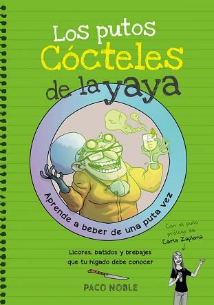 PUTOS CÓCTELES DE LA YAYA, LOS | 9788416670116 | NOBLE, PACO | Llibreria L'Illa - Llibreria Online de Mollet - Comprar llibres online