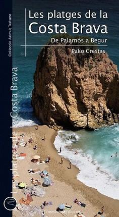 PLATGES DE LA COSTA BRAVA, LES | 9788415456148 | SÁNCHEZ PENEDÈS, FRANCISCO | Llibreria L'Illa - Llibreria Online de Mollet - Comprar llibres online