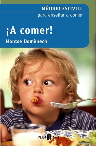 A COMER! (NUEVA CUBIERTA) | 9788401379161 | ESTIVILL, EDUARD / MONTSE DOMENECH | Llibreria L'Illa - Llibreria Online de Mollet - Comprar llibres online