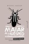 MATAR AL HUESPED | 9788494808647 | HUDSON, MICHAEL | Llibreria L'Illa - Llibreria Online de Mollet - Comprar llibres online