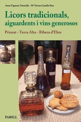 LICORS TRADICIONALS -AIGUARDENTS I VINS GENEROSOS- | 9788492811366 | FIGUERAS, ANNA/ CASTELLÓ, M. TERESA | Llibreria L'Illa - Llibreria Online de Mollet - Comprar llibres online