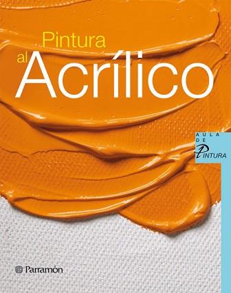 PINTURA AL ACRILICO | 9788434229938 | Llibreria L'Illa - Llibreria Online de Mollet - Comprar llibres online