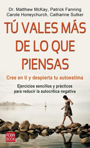 TU VALES MAS DE LO QUE PIENSAS | 9788499170879 | MATTHEW, MCKAY | Llibreria L'Illa - Llibreria Online de Mollet - Comprar llibres online