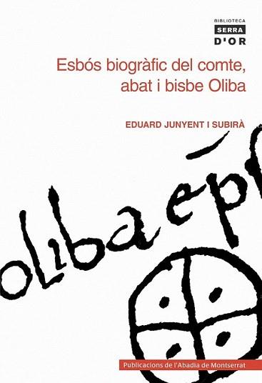 ESBOS BIOGRAFIC DEL COMTE, ABAT I BISBE OLIBA : COMMEMORACIO | 9788484150886 | JUNYENT, EDUARD | Llibreria L'Illa - Llibreria Online de Mollet - Comprar llibres online