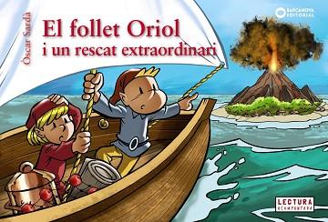 FOLLET ORIOL I UN RESCAT EXTRAORDINARI, EL | 9788448958084 | SARDÀ GUÀRDIA, ÒSCAR | Llibreria L'Illa - Llibreria Online de Mollet - Comprar llibres online