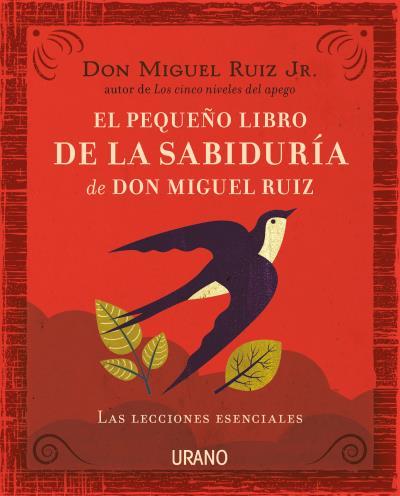 PEQUEÑO LIBRO DE LA SABIDURÍA DE DON MIGUEL RUIZ, EL | 9788416720057 | RUIZ, MIGUEL | Llibreria L'Illa - Llibreria Online de Mollet - Comprar llibres online