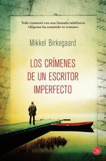 CRÍMENES DE UN ESCRITOR IMPERFECTO, LOS | 9788466327510 | BIRKEGAARD, MIKKEL | Llibreria L'Illa - Llibreria Online de Mollet - Comprar llibres online