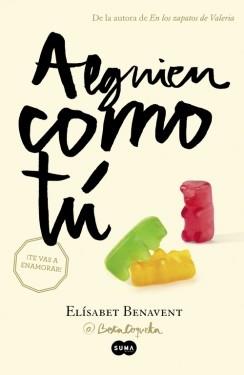 ALGUIEN COMO TÚ | 9788483657621 | BENAVENT, ELISABET | Llibreria L'Illa - Llibreria Online de Mollet - Comprar llibres online