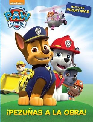 PEZUÑAS A LA OBRA! (PAW PATROL. ACTIVIDADES) | 9788437200132 | NICKELODEON | Llibreria L'Illa - Llibreria Online de Mollet - Comprar llibres online