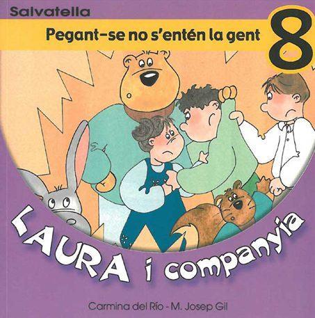 LAURA I COMPANYIA 8. PEGANT-SE NO S'ENTEN LA GENT | 9788484122500 | GIL, MARIA JOSE | Llibreria L'Illa - Llibreria Online de Mollet - Comprar llibres online