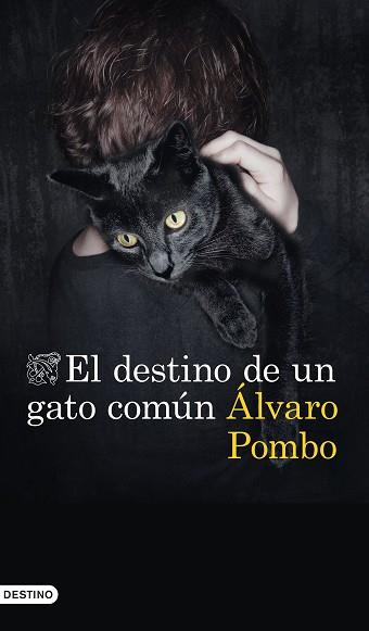 DESTINO DE UN GATO COMÚN, EL | 9788423357673 | POMBO, ÁLVARO | Llibreria L'Illa - Llibreria Online de Mollet - Comprar llibres online