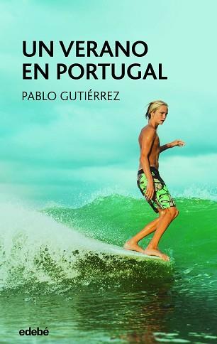 VERANO EN PORTUGAL, UN | 9788468363448 | GUTIÉRREZ DOMÍNGUEZ, PABLO | Llibreria L'Illa - Llibreria Online de Mollet - Comprar llibres online