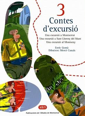 3 CONTES D'EXCURSIO | 9788484151746 | GOMA I RIBAS, ENRIC / CANALS, MERCE (IL..) | Llibreria L'Illa - Llibreria Online de Mollet - Comprar llibres online