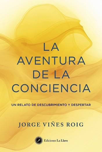 AVENTURA DE LA CONCIENCIA, LA | 9788419350312 | VIÑES ROIG, JORGE | Llibreria L'Illa - Llibreria Online de Mollet - Comprar llibres online