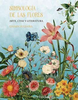 SIMBOLOGÍA DE LAS FLORES | 9788412218077 | MÁRQUEZ MEREDIZ, SANDRA | Llibreria L'Illa - Llibreria Online de Mollet - Comprar llibres online