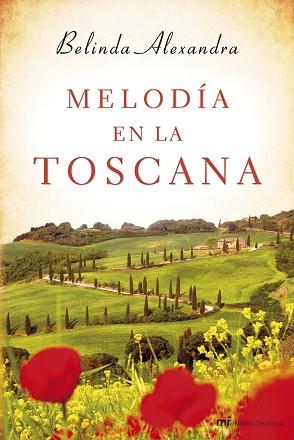 MELODÍA EN LA TOSCANA | 9788427040137 | ALEXANDRA, BELINDA | Llibreria L'Illa - Llibreria Online de Mollet - Comprar llibres online