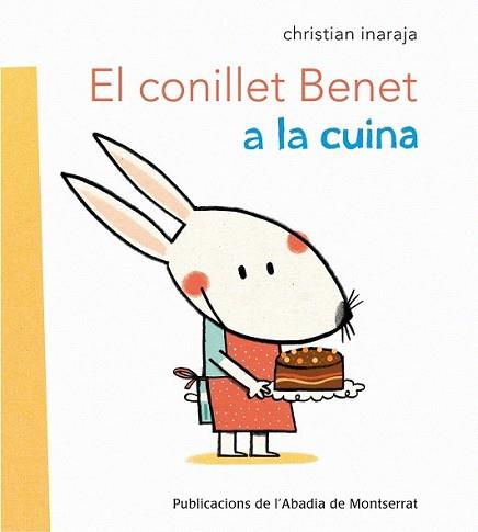 CONILLET BENET A LA CUINA, EL | 9788498835335 | INARAJA I  GENÍS, CHRISTIAN | Llibreria L'Illa - Llibreria Online de Mollet - Comprar llibres online