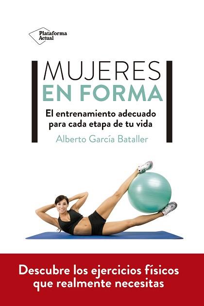 MUJERES EN FORMA | 9788418582769 | GARCÍA BATALLER, ALBERTO | Llibreria L'Illa - Llibreria Online de Mollet - Comprar llibres online