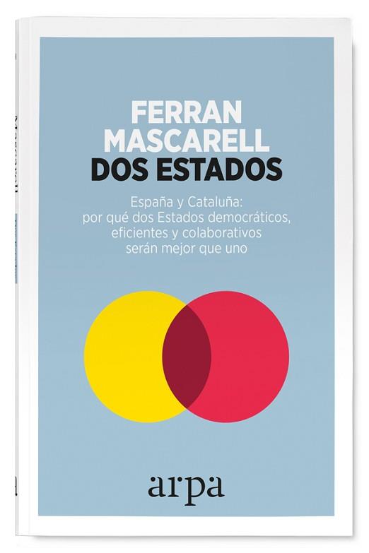 DOS ESTADOS | 9788416601417 | MASCARELL CANALDA, FERRAN | Llibreria L'Illa - Llibreria Online de Mollet - Comprar llibres online