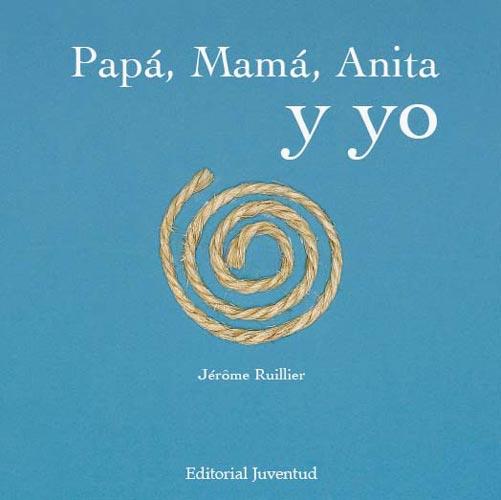 PAPA MAMA ANITA | 9788426137951 | RUILLIER, JEROME | Llibreria L'Illa - Llibreria Online de Mollet - Comprar llibres online