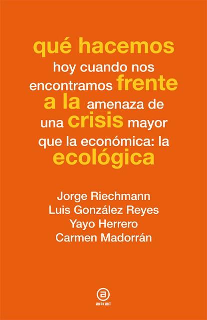 QUÉ HACEMOS FRENTE A LA CRISIS ECOLÓGICA | 9788446037347 | VARIOS AUTORES | Llibreria L'Illa - Llibreria Online de Mollet - Comprar llibres online