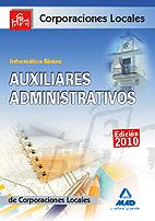 AUXILIAR ADMINISTRATIVO INFORMATICA CORPORACIONES LOCALES | 9788467636284 | EDITORIAL MAD/DESONGLES CORRALES, JUAN | Llibreria L'Illa - Llibreria Online de Mollet - Comprar llibres online