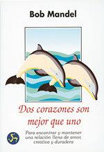 DOS CORAZONES SON MEJOR QUE UNO | 9788488066138 | MANDEL,BOB | Llibreria L'Illa - Llibreria Online de Mollet - Comprar llibres online