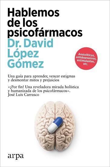 HABLEMOS DE LOS PSICOFÁRMACOS | 9788410313194 | LÓPEZ GÓMEZ, DAVID | Llibreria L'Illa - Llibreria Online de Mollet - Comprar llibres online