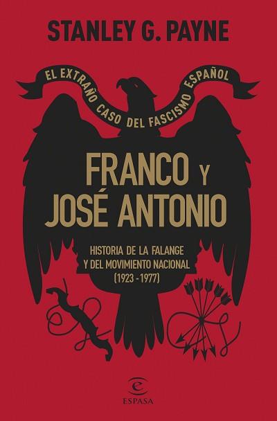 FRANCO Y JOSÉ ANTONIO. EL EXTRAÑO CASO DEL FASCISMO ESPAÑOL | 9788467072594 | PAYNE, STANLEY G. | Llibreria L'Illa - Llibreria Online de Mollet - Comprar llibres online