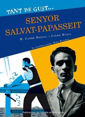 TANT DE GUST DE CONÈIXER-LO SENYOR SALVAT-PAPASSEIT | 9788498835878 | BERNAL CREUS, M. CARME/RUBIO I LARRAMONA, CARME | Llibreria L'Illa - Llibreria Online de Mollet - Comprar llibres online