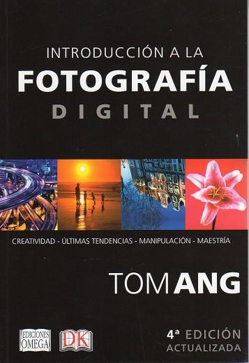 INTRODUCCIÓN A LA FOTOGRAFÍA DIGITAL | 9788428216081 | ANG, TOM | Llibreria L'Illa - Llibreria Online de Mollet - Comprar llibres online