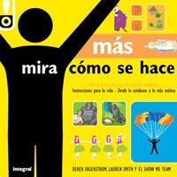 MAS MIRA COMO SE HACE | 9788492981014 | FAGERSTROM, DEREK/SMITH, LAURA | Llibreria L'Illa - Llibreria Online de Mollet - Comprar llibres online