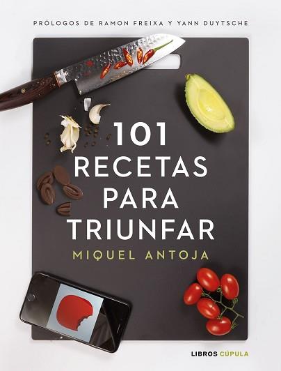 101 RECETAS PARA TRIUNFAR | 9788448024086 | ANTOJA, MIGUEL | Llibreria L'Illa - Llibreria Online de Mollet - Comprar llibres online