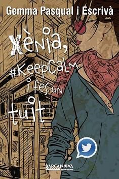 XÈNIA KEEPCALM I FES UN TUIT | 9788448936013 | PASQUAL ESCRIVÀ, GEMMA | Llibreria L'Illa - Llibreria Online de Mollet - Comprar llibres online