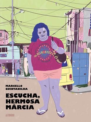 ESCUCHA HERMOSA MÁRCIA | 9788418909573 | QUINTANILHA, MARCELLO | Llibreria L'Illa - Llibreria Online de Mollet - Comprar llibres online