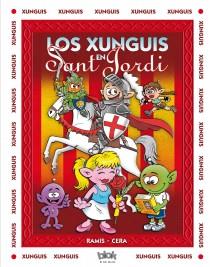 XUNGUIS EN SANT JORDI, LOS | 9788415579816 | RAMIS, JUAN CARLOS/CERA, JOAQUIN | Llibreria L'Illa - Llibreria Online de Mollet - Comprar llibres online