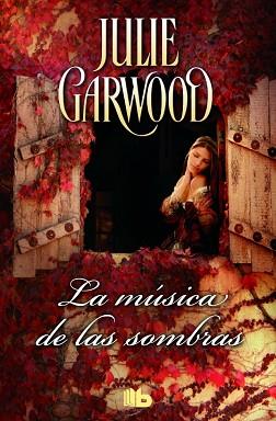 MÚSICA DE LAS SOMBRAS, LA | 9788490703014 | GARWOOD, JULIE | Llibreria L'Illa - Llibreria Online de Mollet - Comprar llibres online