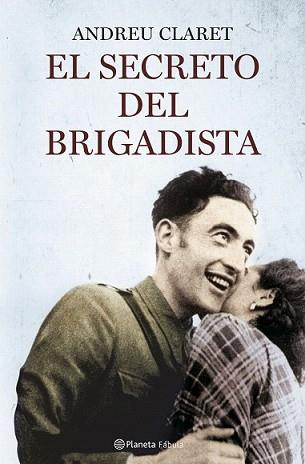 SECRETO DEL BRIGADISTA, EL | 9788408078753 | CLARET, ANDREU | Llibreria L'Illa - Llibreria Online de Mollet - Comprar llibres online