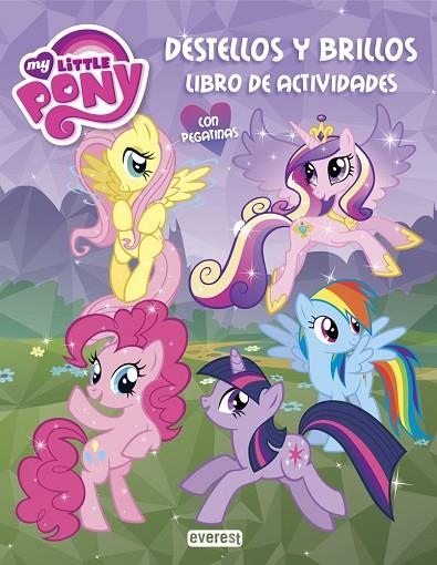 MY LITTLE PONY. DESTELLOS Y BRILLOS. LIBRO DE ACTIVIDADES | 9788444169279 | HASBRO INTERNATIONAL INC. | Llibreria L'Illa - Llibreria Online de Mollet - Comprar llibres online