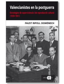 VALENCIANISTES EN LA POSTGUERRA | 9788492542314 | RIPOLL DOMÈNECH, FAUST | Llibreria L'Illa - Llibreria Online de Mollet - Comprar llibres online