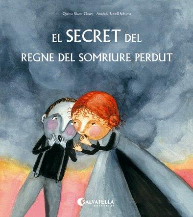 SECRET DEL REGNE DEL SOMRIURE PERDUT, EL | 9788417091736 | RICART CLAVER, QUIMA | Llibreria L'Illa - Llibreria Online de Mollet - Comprar llibres online