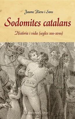 SODOMITES CATALANS | 9788415711858 | RIERA I SANS, JAUME | Llibreria L'Illa - Llibreria Online de Mollet - Comprar llibres online